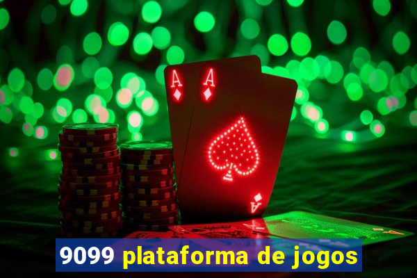 9099 plataforma de jogos